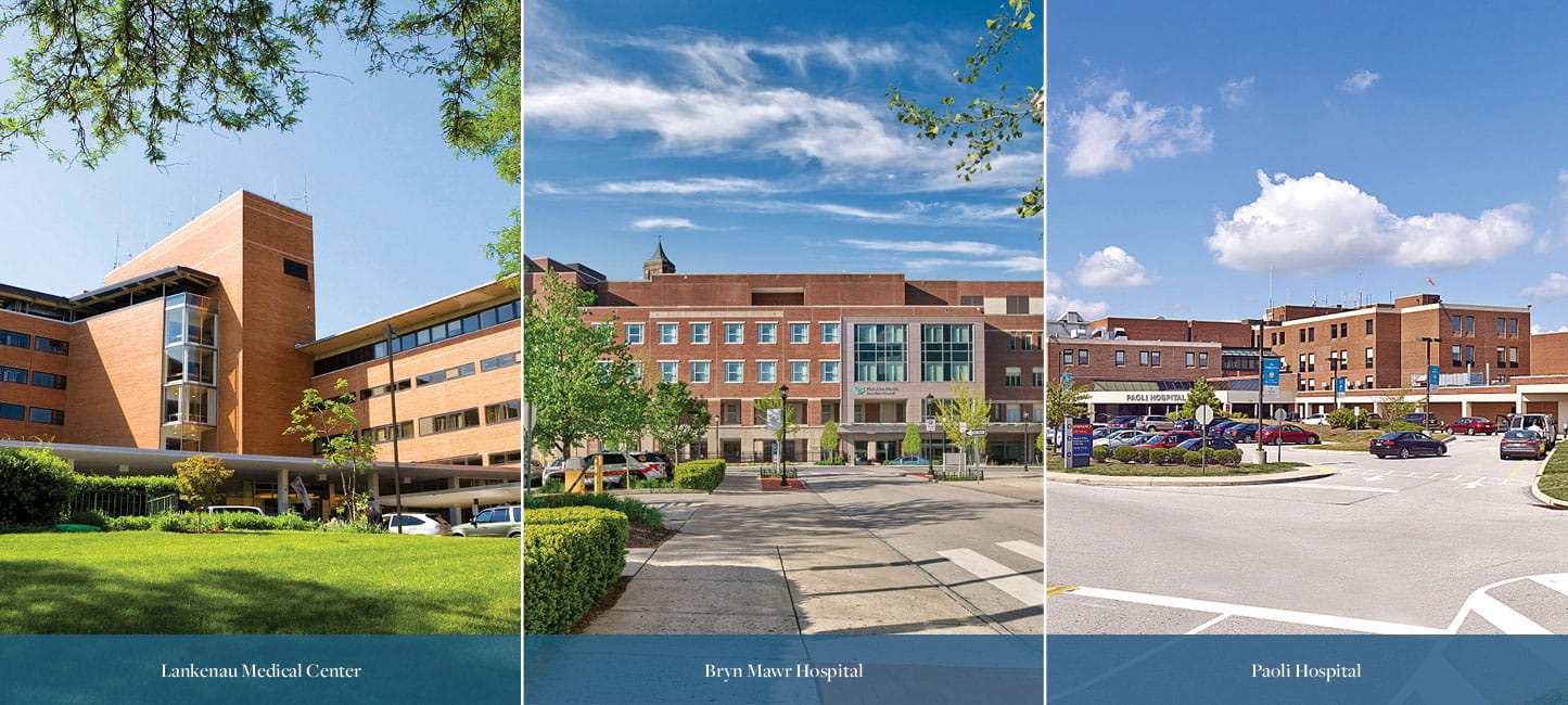 Lankenau Medical Center, Bryn Mawr Hospital and Paoli Hospital